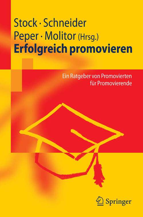 Book cover of Erfolgreich promovieren: Ein Ratgeber von Promovierten für Promovierende (2006)