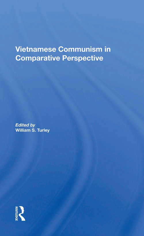 Book cover of Vietnamese Communism In Comparative Perspective