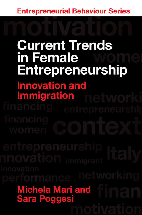 Book cover of Current Trends in Female Entrepreneurship: Innovation and Immigration (Entrepreneurial Behaviour)