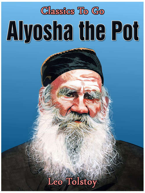 Book cover of Alyosha the Pot (Classics To Go)