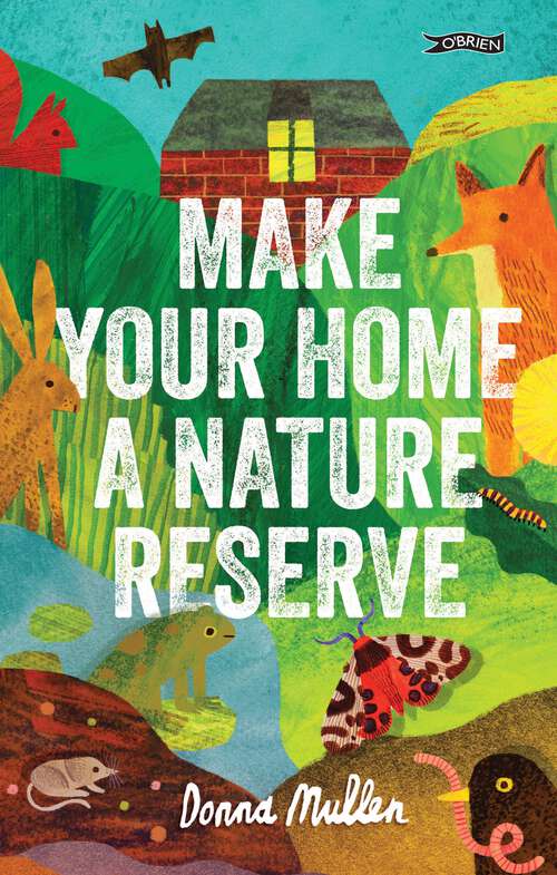 Book cover of Make Your Home a Nature Reserve
