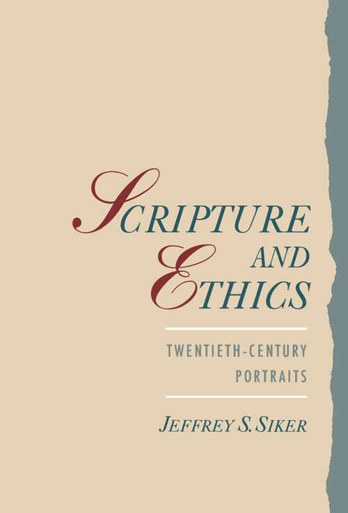Book cover of Scripture and Ethics: Twentieth-Century Portraits
