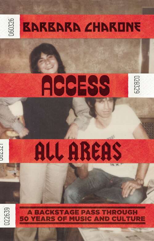 Book cover of Access All Areas: A Backstage Pass Through 50 Years of Music And Culture
