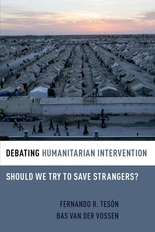Book cover of DEBATING HUMANITAR INTERVENTION DEBETH C: Should We Try to Save Strangers? (Debating Ethics)