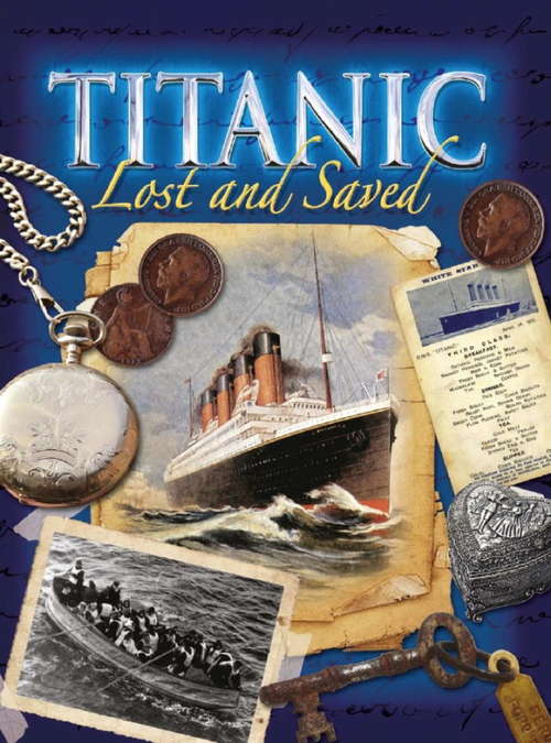 Book cover of Titanic: Lost And Saved (Wayland One Shots Ser. #7)