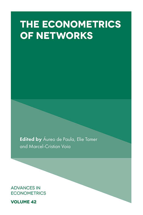 Book cover of The Econometrics of Networks (Advances in Econometrics #42)