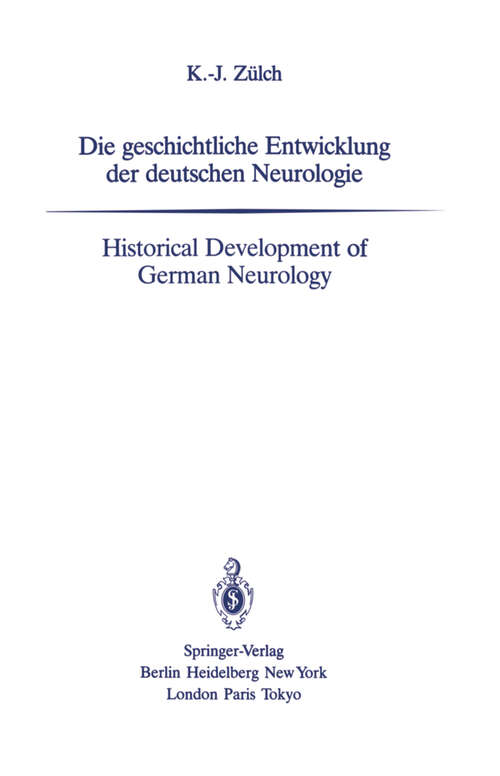 Book cover of Die geschichtliche Entwicklung der deutschen Neurologie / Historical Development of German Neurology (1987)