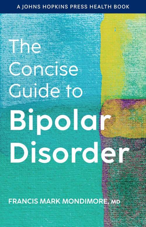 Book cover of The Concise Guide to Bipolar Disorder (A Johns Hopkins Press Health Book)