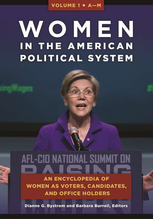 Book cover of Women in the American Political System [2 volumes]: An Encyclopedia of Women as Voters, Candidates, and Office Holders [2 volumes]