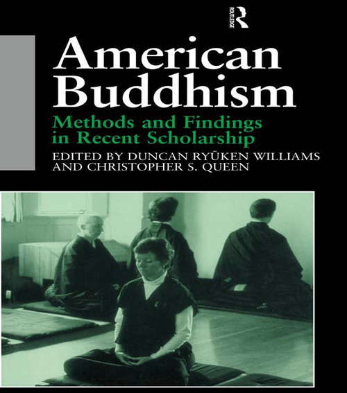 Book cover of American Buddhism: Methods and Findings in Recent Scholarship (Routledge Critical Studies in Buddhism)