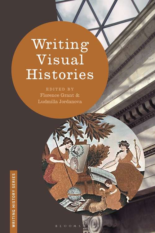 Book cover of Writing Visual Histories (Writing History)
