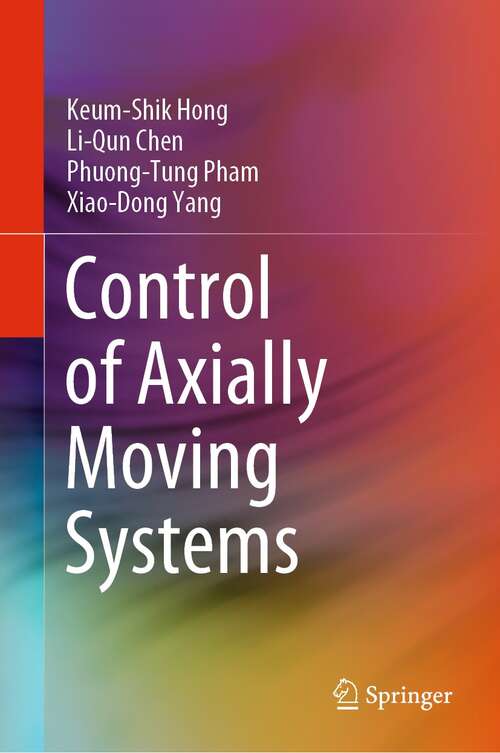 Book cover of Control of Axially Moving Systems (1st ed. 2022)