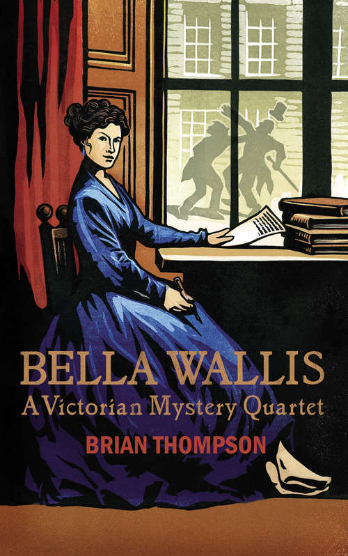 Book cover of Bella Wallis: A Victorian Mystery Quartet (Bella Wallis Mysteries Ser. #2)