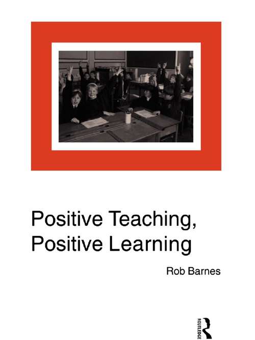 Book cover of Positive Teaching, Positive Learning