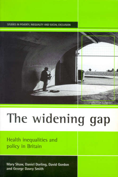 Book cover of The widening gap: Health inequalities and policy in Britain (Studies in Poverty, Inequality and Social Exclusion series)