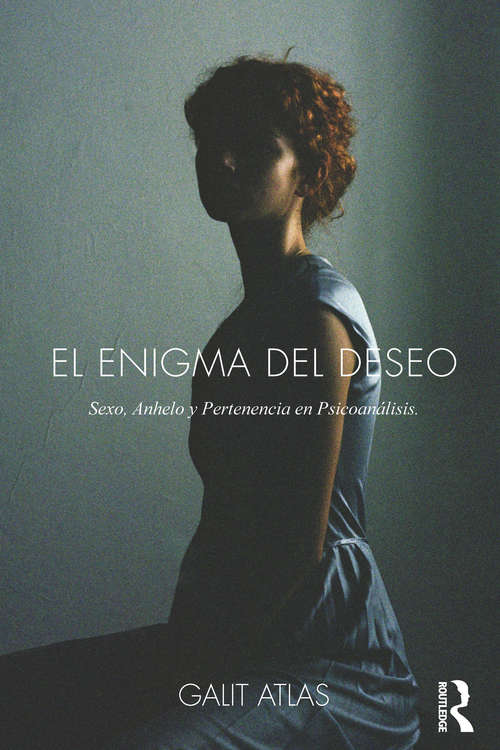 Book cover of El Enigma del Deseo: Sexo, Anhelo y Pertenencia en Psicoanálisis