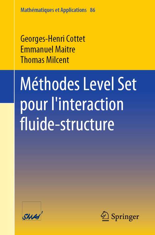 Book cover of Méthodes Level Set pour l'interaction fluide-structure (1�re �d. 2021) (Mathématiques et Applications #86)