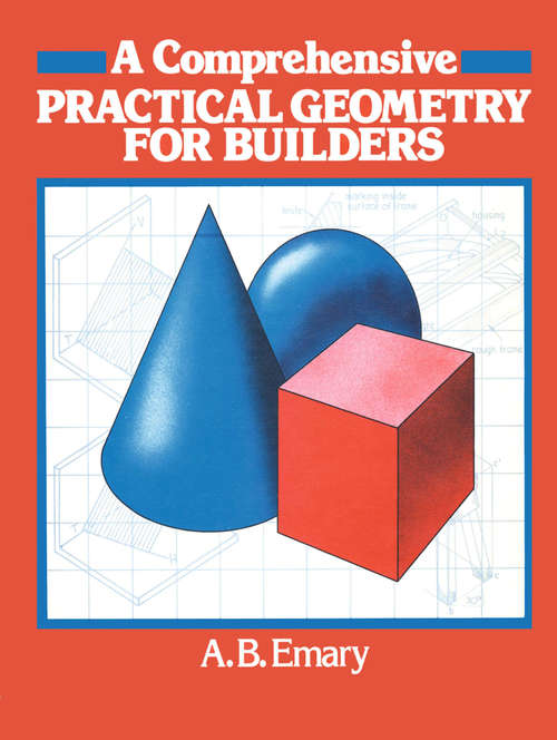 Book cover of A Comprehensive Practical Geometry for Builders (1st ed. 1981)