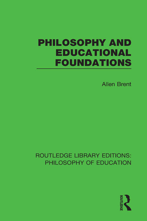 Book cover of Philosophy and Educational Foundations (Routledge Library Editions: Philosophy of Education)