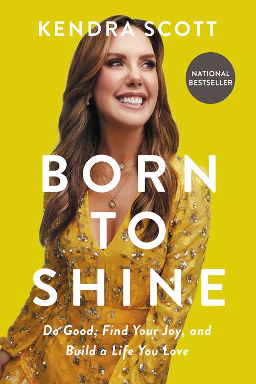 Book cover of Born to Shine: Do Good, Find Your Joy, and Build a Life You Love