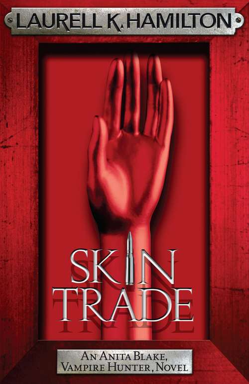 Book cover of Skin Trade: An Anita Blake, Vampire Hunter Novel (Anita Blake, Vampire Hunter, Novels: Bk. 17)