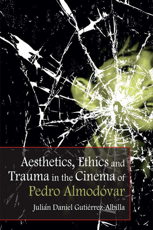 Book cover of Aesthetics, Ethics and Trauma in the Cinema of Pedro Almodóvar