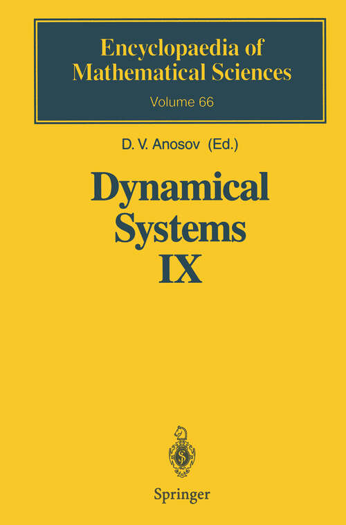 Book cover of Dynamical Systems IX: Dynamical Systems with Hyperbolic Behaviour (1995) (Encyclopaedia of Mathematical Sciences #66)