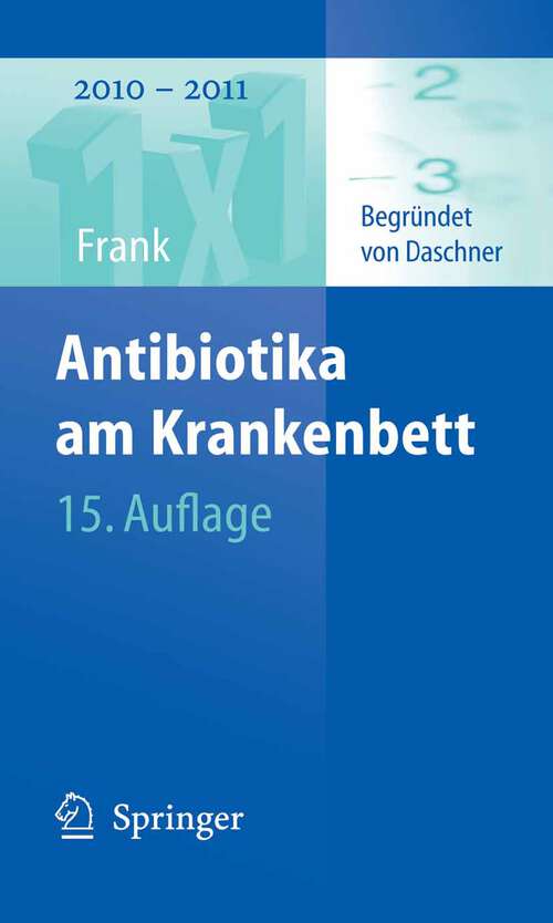 Book cover of Antibiotika am Krankenbett (15. Aufl. 2010) (1x1 der Therapie)