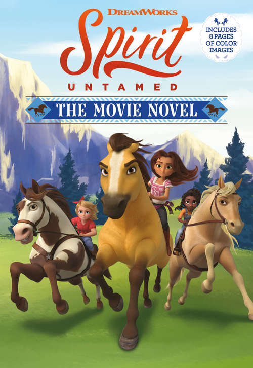 Book cover of Spirit Untamed: The Movie Novel