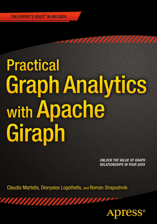 Book cover of Practical Graph Analytics with Apache Giraph (1st ed.)