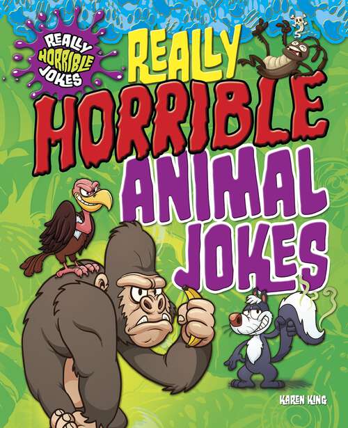 Book cover of Really Horrible Animal Jokes (Really Horrible Jokes)