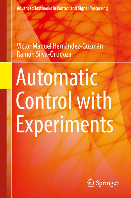 Book cover of Automatic Control with Experiments (1st ed. 2019) (Advanced Textbooks in Control and Signal Processing)