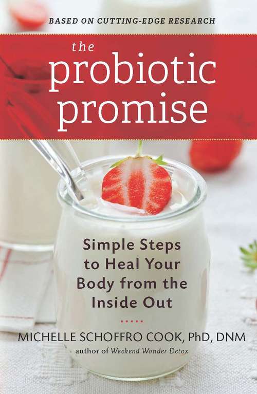 Book cover of The Probiotic Promise: Simple Steps to Heal Your Body from the Inside Out