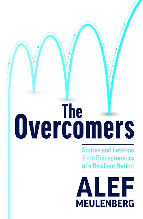 Book cover of The Overcomers: Stories and Lessons from Entrepreneurs of a Resilient Nation