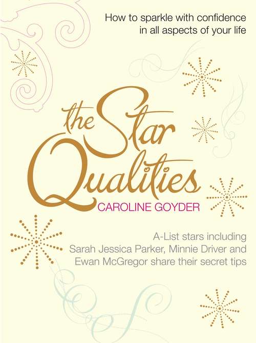 Book cover of The Star Qualities: How to sparkle with confidence in all aspects of your life