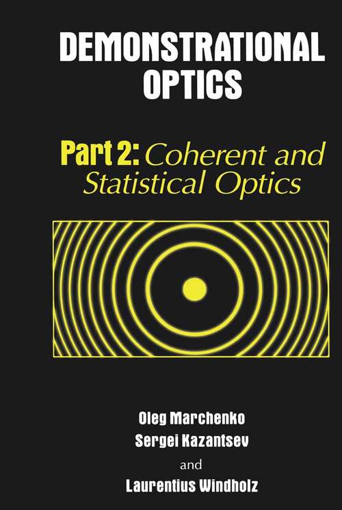 Book cover of Demonstrational Optics: Part 2, Coherent and Statistical Optics (2007)