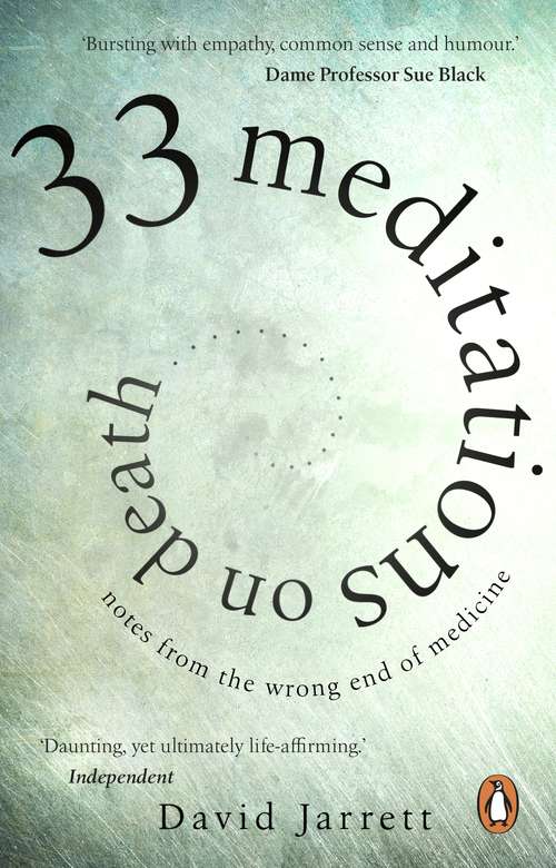 Book cover of 33 Meditations on Death: Notes from the Wrong End of Medicine