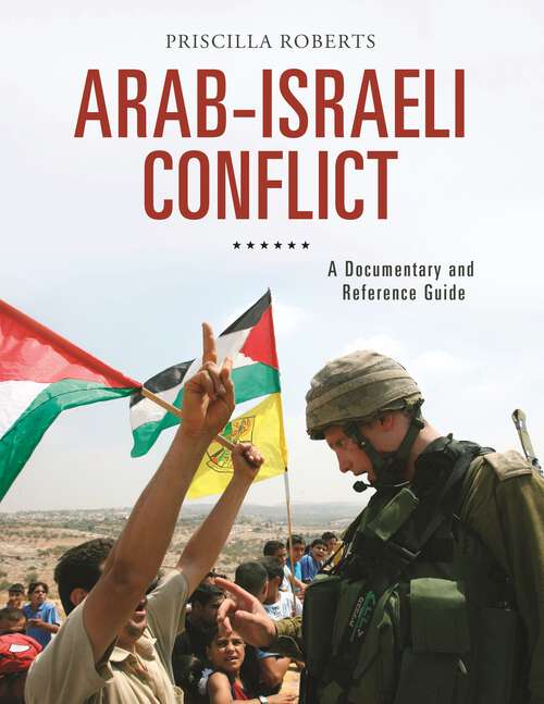 Book cover of Arab-Israeli Conflict: A Documentary and Reference Guide (Documentary and Reference Guides)