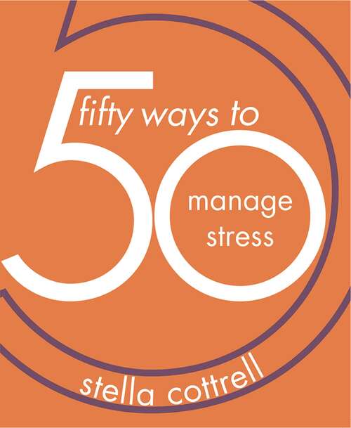 Book cover of 50 Ways to Manage Stress (50 Ways)