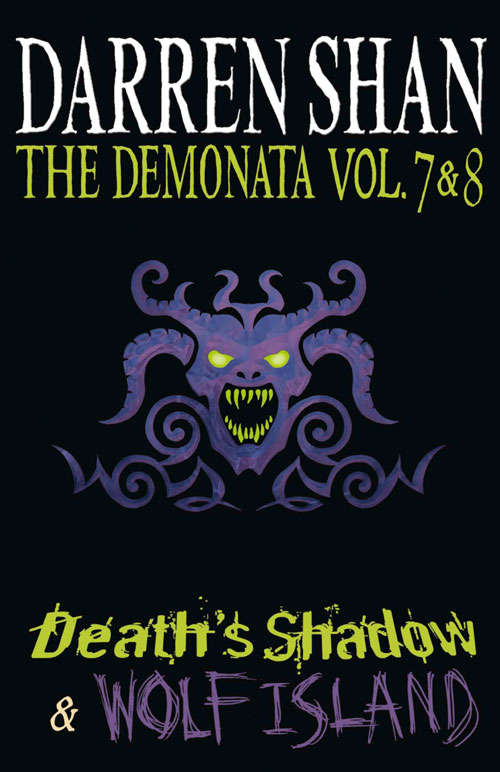 Book cover of Volumes 7 and 8 - Death’s Shadow/Wolf Island (ePub edition) (The Demonata)