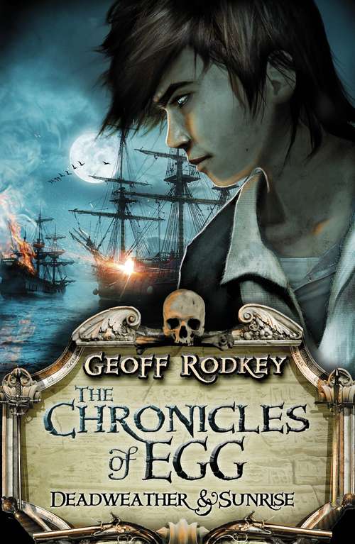 Book cover of Chronicles of Egg: Deadweather and Sunrise (The Chronicles of Egg #1)
