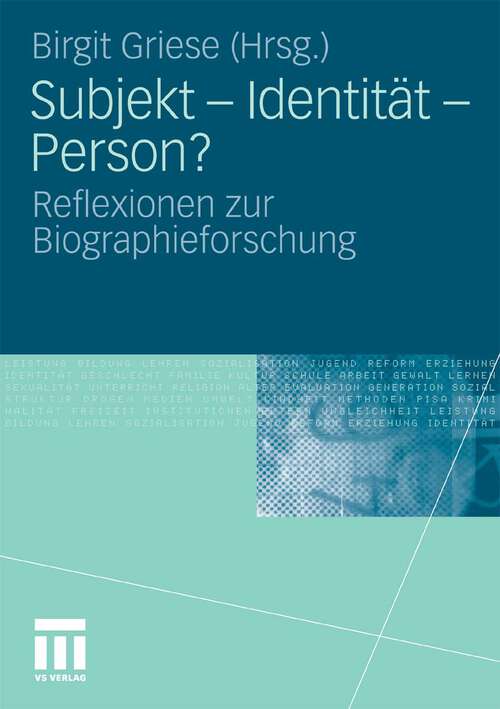 Book cover of Subjekt - Identität - Person?: Reflexionen zur Biographieforschung (2010)