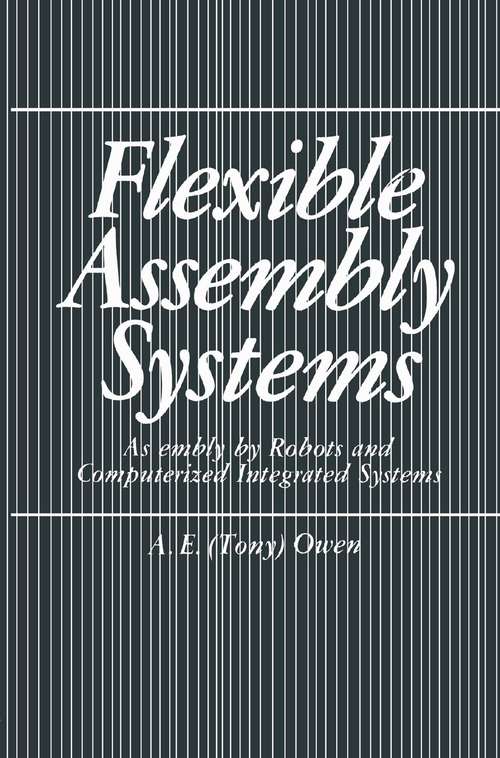 Book cover of Flexible Assembly Systems: Assembly by Robots and Computerized Integrated Systems (1984)