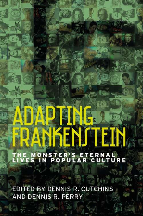Book cover of Adapting Frankenstein: The monster's eternal lives in popular culture