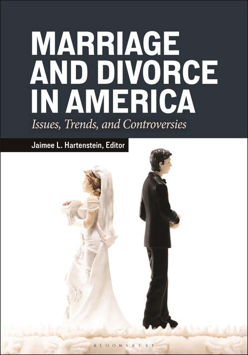 Book cover of Marriage and Divorce in America: Issues, Trends, and Controversies