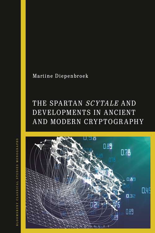 Book cover of The Spartan Scytale and Developments in Ancient and Modern Cryptography