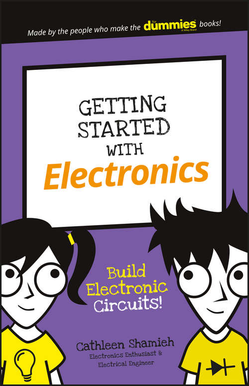 Book cover of Getting Started with Electronics: Build Electronic Circuits! (Dummies Junior)