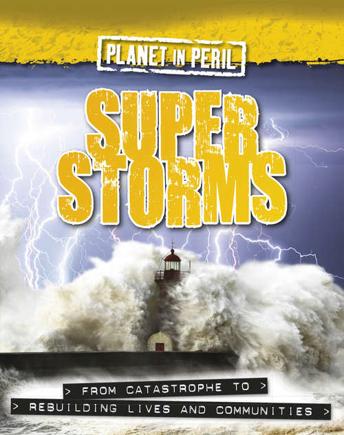 Book cover of Super Storms: Super Storms (Planet in Peril #1)
