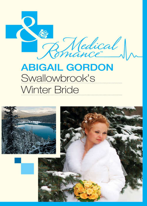 Book cover of Swallowbrook's Winter Bride (ePub First edition) (The Doctors of Swallowbrook Farm #1)