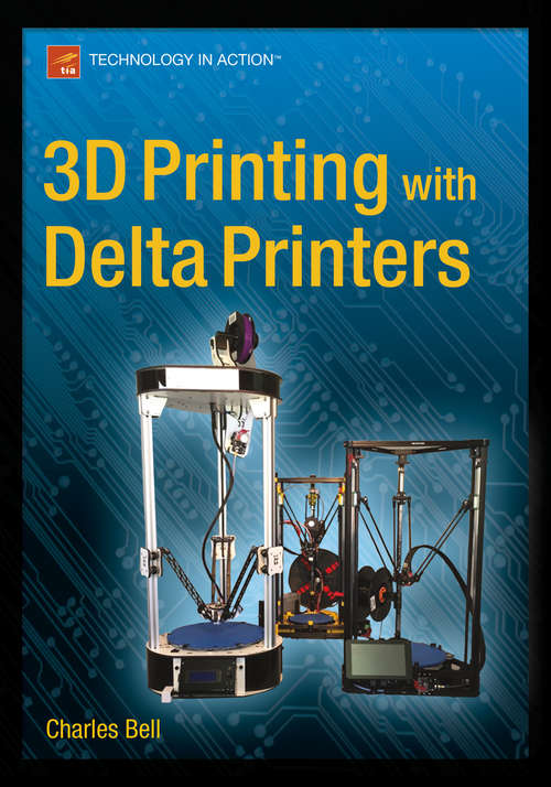 Book cover of 3D Printing with Delta Printers (1st ed.)